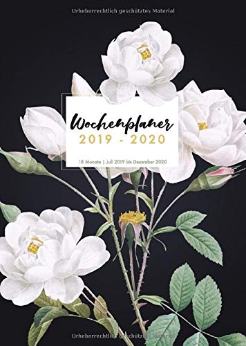 Wochenplaner 2019 - 2020 | 18 Monate | Juli 2019 bis Dezember 2020: Classic Din A5 Kalender ab Jahresmitte, 1 Woche auf 2 Seiten Terminplaner, Motiv Floral (Terminkalender und Monatsplaner, Band 2020)