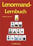 Lenormand-Lernbuch: Das kleine Einmaleins zu den Lenormand-Karten by Halina Kamm, Angelina Simonik