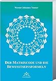Matrixcode und die Bewusstseinsformeln by