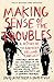 Making Sense of the Troubles: A History of the Northern Ireland Conflict by David McKittrick, David McVea