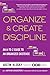 Organize & Create Discipline: An A-to-Z Guide to an Organized Existence (English Edition) by 