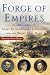 Produktbild Forge of Empires: Three Revolutionary Statesmen and the World They Made, 1861-1871