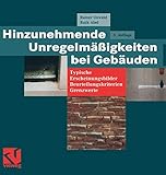 Hinzunehmende Unregelmäßigkeiten bei Gebäuden: Typische Erscheinungsbilder _ Beurteilungskriterien _ Grenzwerte by 