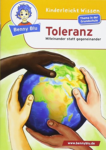 Preisvergleich Produktbild Benny Blu - Toleranz: Miteinander statt gegeneinander (Benny Blu Kindersachbuch)