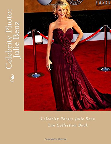 Preisvergleich Produktbild Celebrity Photo: Julie Benz: Tan Collection Book