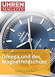 Omega und der Magnetfeldschutz (Ratgeber Uhren und Schmuck)