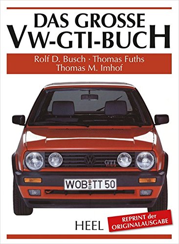 Preisvergleich Produktbild Das große VW-GTI-Buch