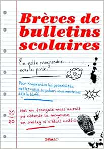 Amazon Fr Breves De Bulletins Scolaires Collectif Livres Amazon Fr Breves De Bulletins Scolaires Collectif Livres