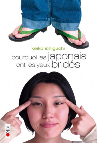 couverture de : Pourquoi les Japonais ont les yeux brid&eacute;s