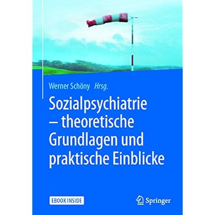 [PDF] Sozialpsychiatrie †“ theoretische Grundlagen und praktische Einblicke KOSTENLOS DOWNLOAD