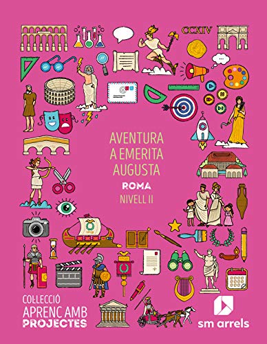 Aventura a Emerita Augusta Nivell II Primària Aprenc amb projectes