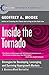 Inside the Tornado: Strategies for Developing, Leveraging, and Surviving Hypergrowth Markets (Collins Business Essentials) by