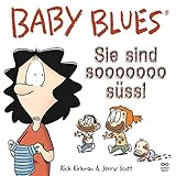 Baby Blues 11: Sie sind sooooooo süß? by 