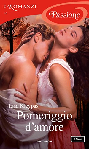 Pomeriggio d'amore (I Romanzi Passione) (Serie Hathaways Vol. 5)