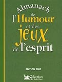 Almanach de l'humour et des jeux de l'esprit