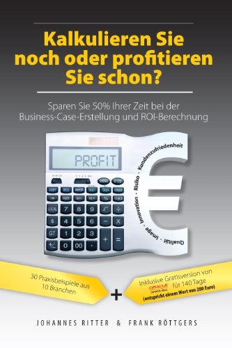 Download Kalkulieren Sie noch oder profitieren Sie schon? Sparen Sie 50% Ihrer Zeit bei der Business-Case-Erstellung und ROI-Berechnung Download Kalkulieren Sie noch oder profitieren Sie schon? Sparen Sie 50% Ihrer Zeit bei der Business-Case-Erstellung und ROI-Berechnung