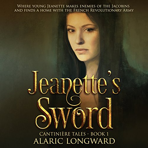Download Jeanette's Sword: Cantiniére Tales, Book 1 Download Jeanette's Sword: Cantiniére Tales, Book 1