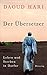 Der Übersetzer: Leben und Sterben in Darfur by 