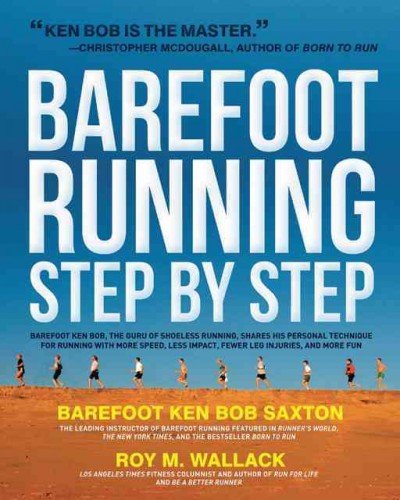 (Barefoot Running Step by Step) By Saxton, Barefoot Ken Bob (Author) Paperback on 01-May-2011