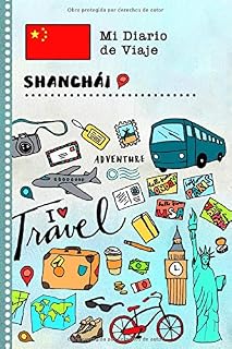 Shanghai Diario de Viaje: Libro de Registro de Viajes Guiado Infantil - Cuaderno de Recuerdos de Actividades en Vacaciones para Escribir, Dibujar, Afirmaciones de Gratitud para Niños y Niñas