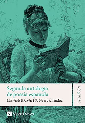 SEGUNDA ANTOLOGIA DE LA POESIA ESPAÑOLA (Literatura selección)