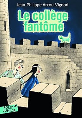 Arrou-Vignod Jean-Philippe Le Collège Fantôme
