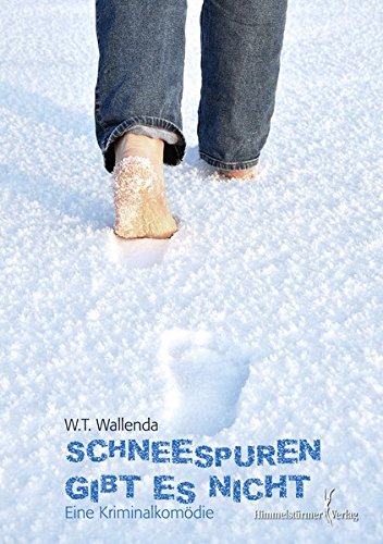 Preisvergleich Produktbild Schneespuren gibt es nicht: Eine Kriminalkomödie