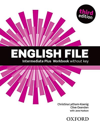 English File 3rd Edition Intermediate Plus Workbook without Key (English File Third Edition)