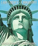 Lady Liberty: A Biography by 