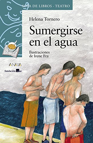 Sumergirse en el agua (LITERATURA INFANTILSopa de Libros (Teatro))