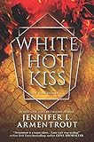 White Hot Kiss (Dark Elements) by Jennifer L. Armentrout