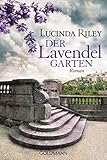 Der Lavendelgarten: Roman