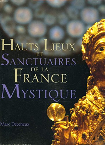 Hauts lieux et sanctuaires de la France mystique