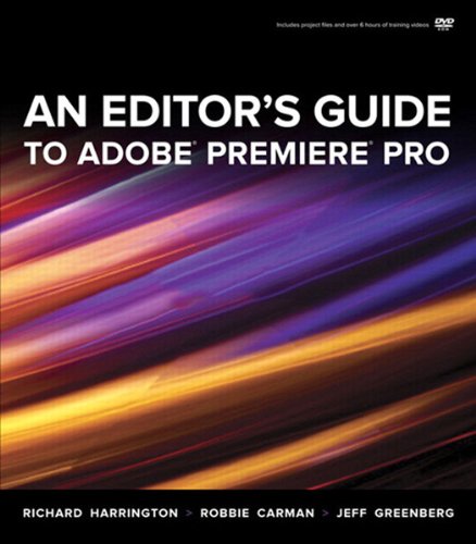 An Editor's Guide to Adobe Premiere Pro (English Edition) An Editor's Guide to Adobe Premiere Pro (English Edition)