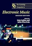The Cambridge Companion to Electronic Music (Cambridge Companions to Music) by Nick Collins