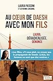 Image de Au cœur de Daesh avec mon fils: Laura, déradicalisée, dénonce