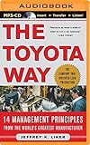 The Toyota Way: 14 Management Principles from the World's Greatest Manufacturer by 