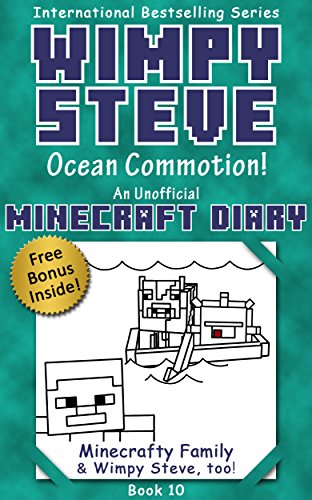 Download Wimpy Steve Book 10: Ocean Commotion! (An Unofficial Minecraft Diary Book) (Minecraft Diary: Wimpy Steve)