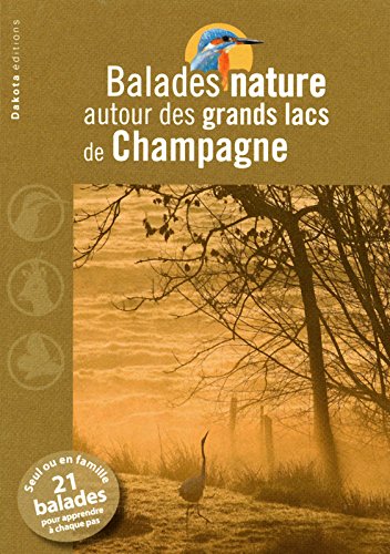Download BALADES NATURE AUTOUR DES GRANDS LACS DE CHAMPAGNE Download BALADES NATURE AUTOUR DES GRANDS LACS DE CHAMPAGNE