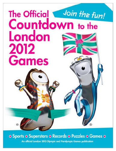 Download The Official Countdown to the London 2012 Games (Olympic and Paralympic Games)