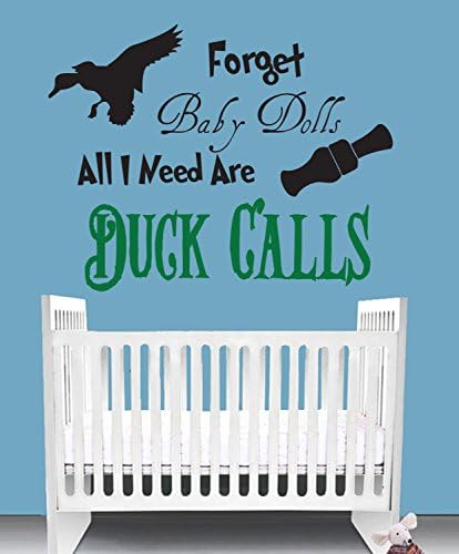 DecorRooms Forget Baby Dolls All I Need Are Duck Calls Girls Duck Hunting Wall Decal Living Room Bedroom Girl Nursery Baby Duck Hunting Decor