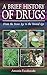 A Brief History of Drugs: From the Stone Age to the Stoned Age by Antonio Escohotado