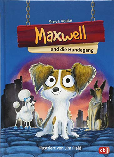 Preisvergleich Produktbild Maxwell und die Hundegang (Die Maxwell-Reihe, Band 1)