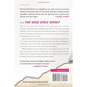 The Good Girls Revolt: How the Women of Newsweek Sued Their Bosses and Changed the Wo