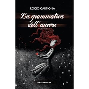 La grammatica dell'amore (Fanucci Narrativa)