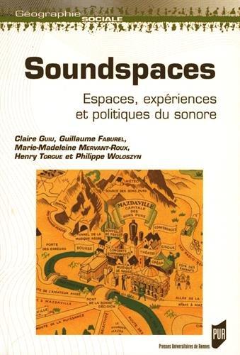 couverture de : Soundspaces : Espaces, exp&eacute;riences et politiques du sonore.
