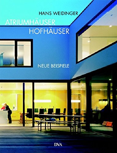 Download Atriumhäuser Hofhäuser: Neue Beispiele Download Atriumhäuser Hofhäuser: Neue Beispiele