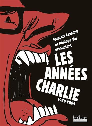 Les années Charlie: (1969-2004) gratuit Les années Charlie: (1969-2004) gratuit