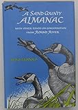 A Sand County Almanac: With Other Essays on Conservation from Round River