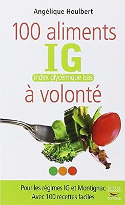 THIERRY SOUCCAR les 100 aliments ig à volonté
